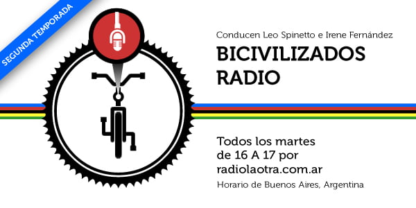 Bicivilizados Radio, todos los martes de 16 a 17 horas por radiolaotra.com.ar