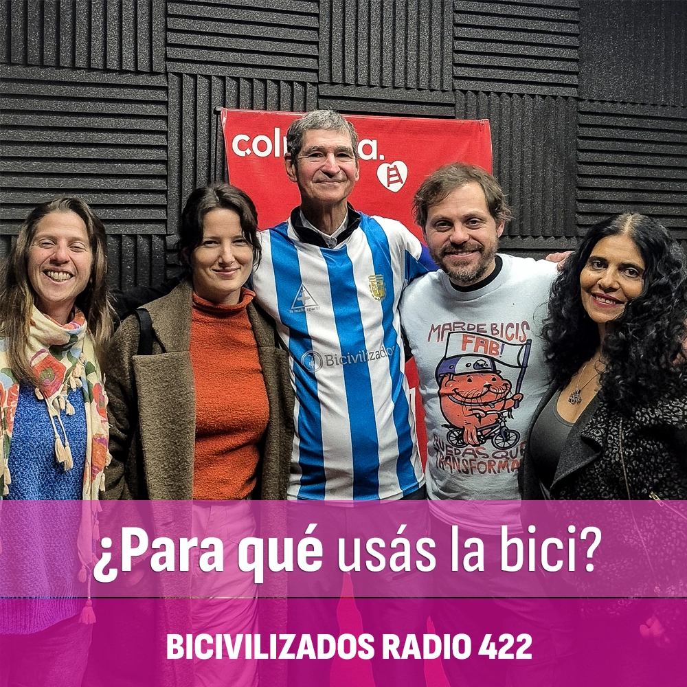 imagen_spotify_422 ¿Para qué usás la bici? Bicivilizados Radio 422