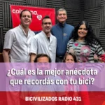 ¿Cuál es la mejor anécdota que recordás con tu bici? Bicivilizados Radio 432